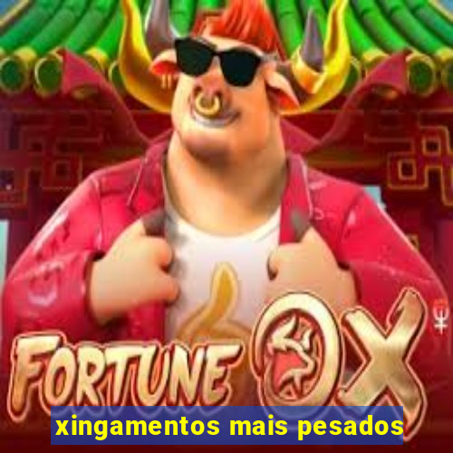 xingamentos mais pesados